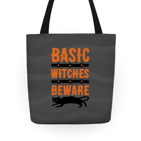 Basic WItches Beware Totes | LookHUMAN