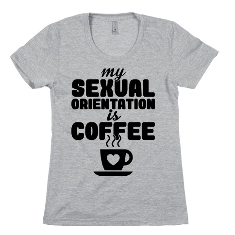 Sexual Coffee Womens T-Shirt