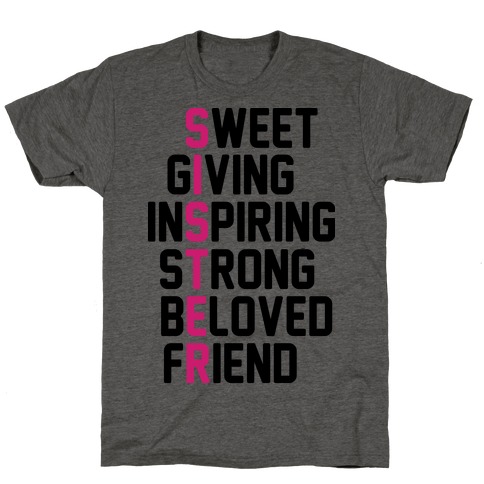 Strong Giving Inspiring Strong Beloved Friend - Sister T-Shirt