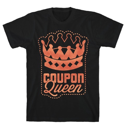 Queen of the Coupons (Dark) T-Shirt