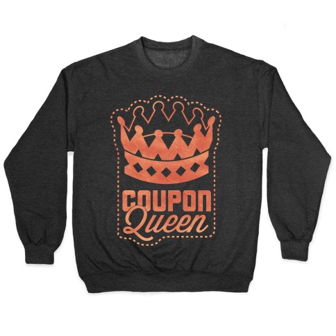 Queen of the Coupons (Dark) Pullover