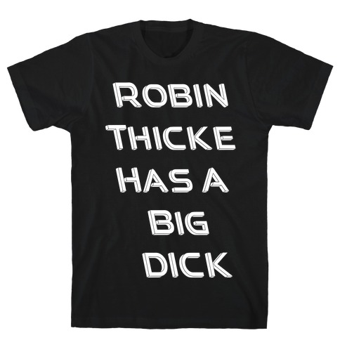 Robin Thicke Has A Big D T-Shirt