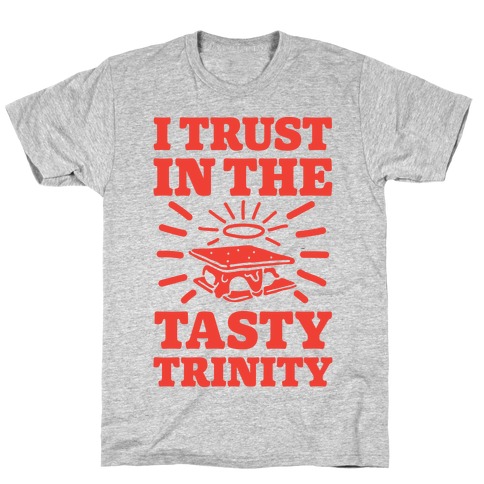 I Trust In The Tasty Trinity T-Shirt