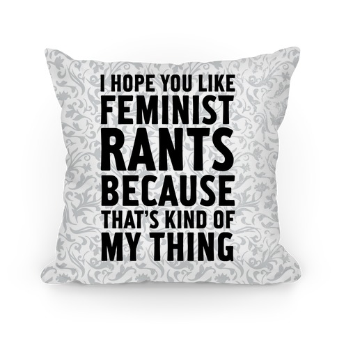 Feminist Rant Pillow