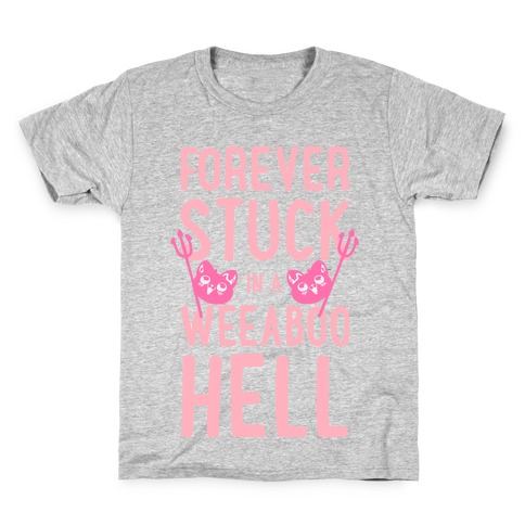 Forever Stuck in a Weeaboo Hell Kids T-Shirt