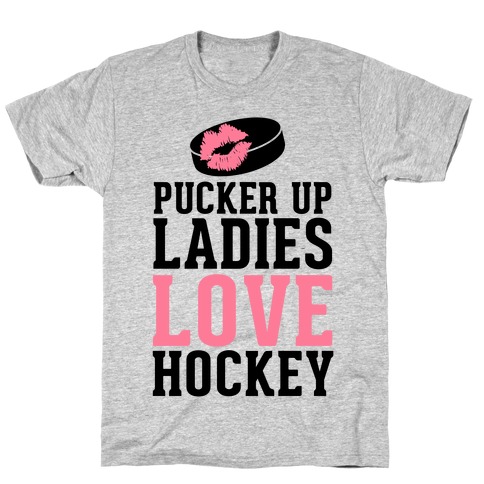 Pucker Up Ladies Love Hockey T-Shirt