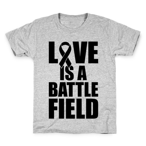 Love Is A Battlefield Kids T-Shirt