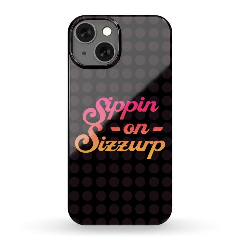 Sippin On Sizzurp (Pink) Phone Case