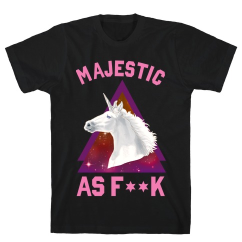 Majestic as F*** T-Shirt