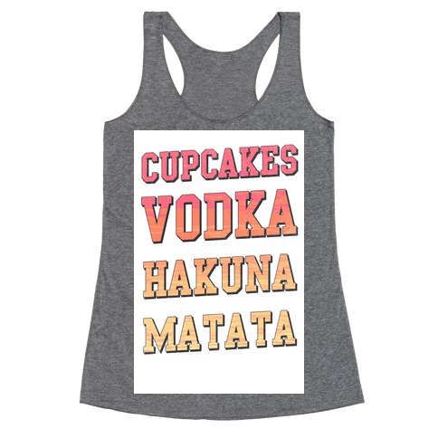 Cupcakes Vodka Hakuna Matata Racerback Tank Top