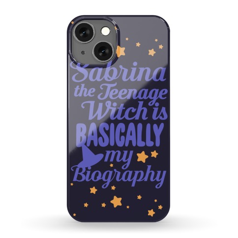 Sabrina The Teenage Witch is My Biography Phone Case