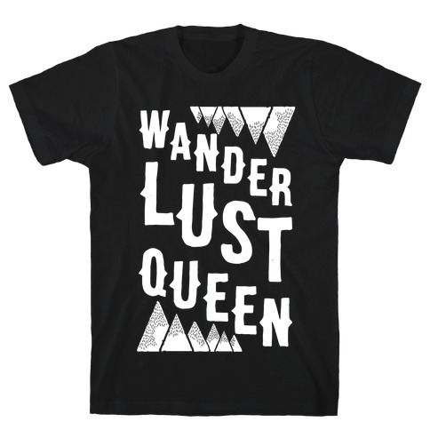 Wanderlust Queen T-Shirt