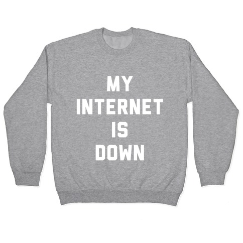Introvert - My Internet is Down Pullover
