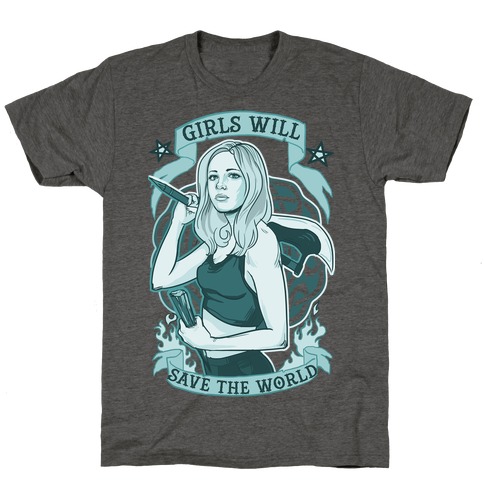 Girls Will Save The World T-Shirt