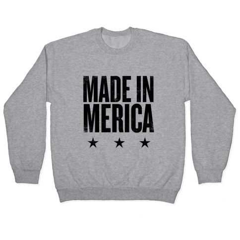 Made In Merica Pullover