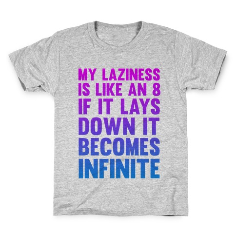 Infinite Laziness Kids T-Shirt