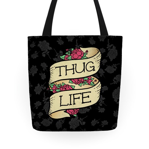 Thug Life Tote