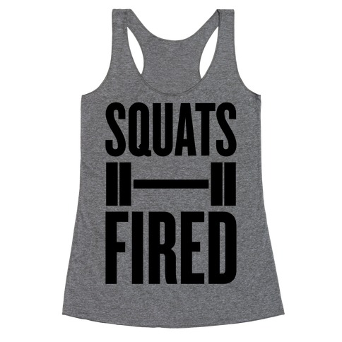 Squats Fired Racerback Tank Top