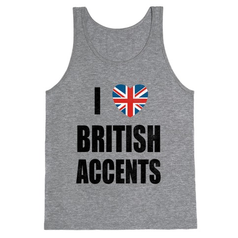 I Love British Accents Tank Top