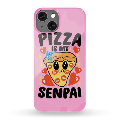 Pizza Is My Senpai Phone Case