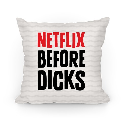 Netflix Before Dicks Pillow