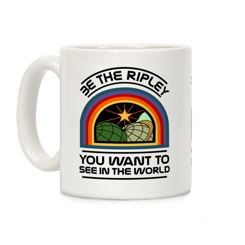 Be the Ripley You Want to See in the World Coffee Mug