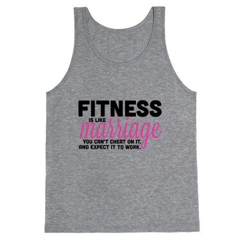 Fitness is Like Marriage Tank Top