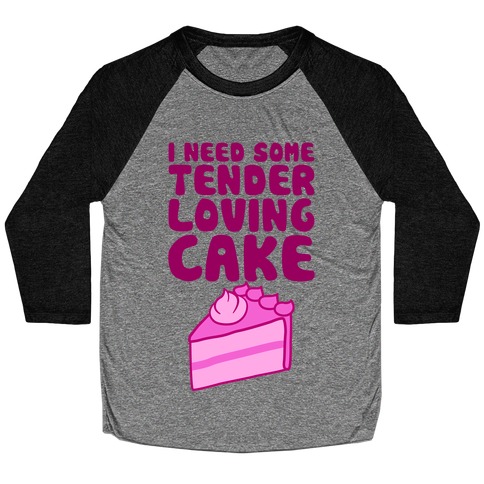 Tender Loving Cake Baseball Tee