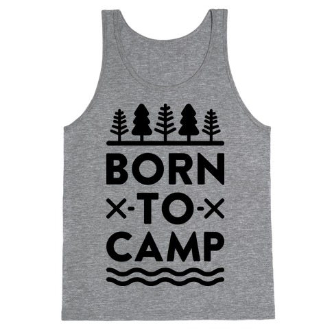 Born To Camp Tank Top