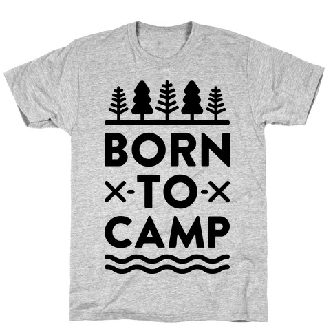 Born To Camp T-Shirt