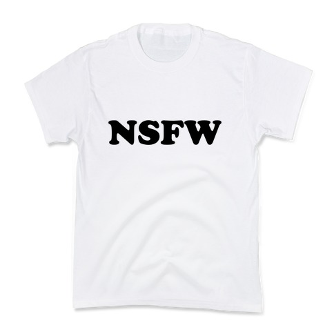 NSFW Kids T-Shirt