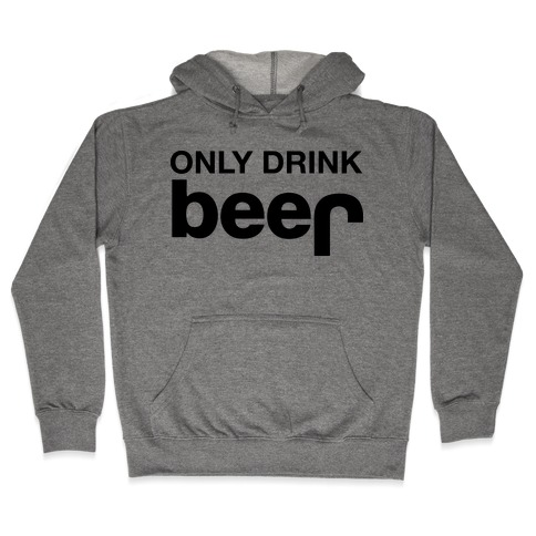 ONLY DRINK BEER (JEEP) Hooded Sweatshirt