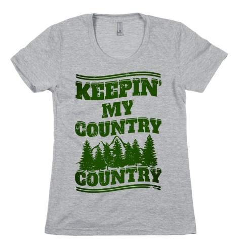 Keepin' My Country Country Womens T-Shirt