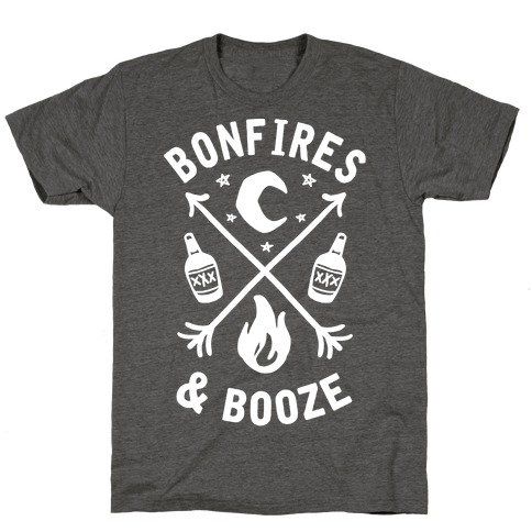Bonfires & Booze T-Shirt