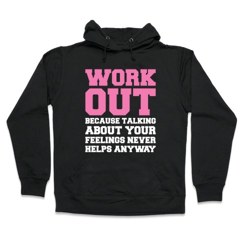 Work Out Hooded Sweatshirt
