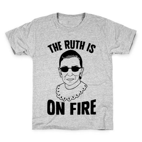 The Ruth Is On Fire Kids T-Shirt