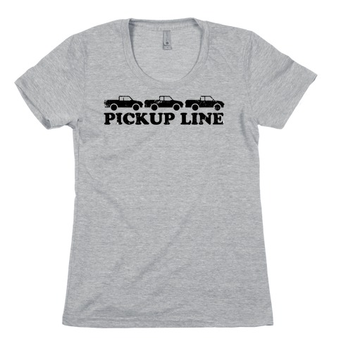 Pickup Lines T-Shirts | LookHUMAN