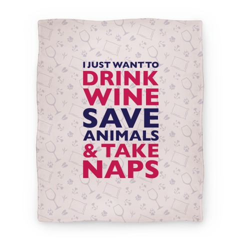 Drink Wine Save Animals Take Naps Blanket