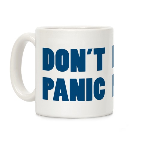 Don't Panic Coffee Mug