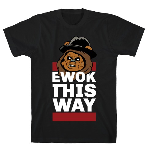 Ewok this Way T-Shirt