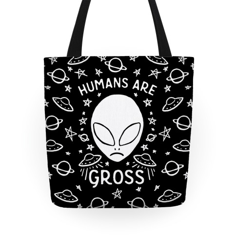 Humans Are Gross Tote