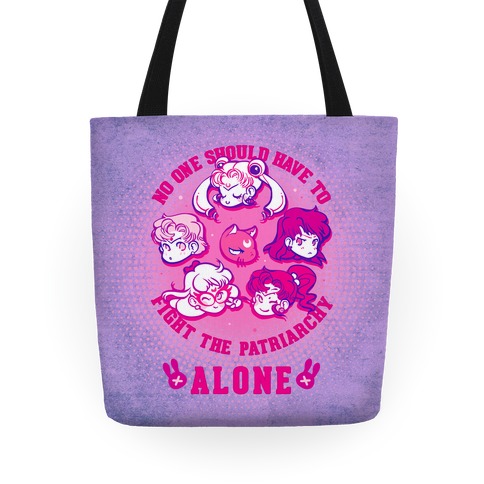 No One Should Have To Fight The Patriarchy Alone Tote