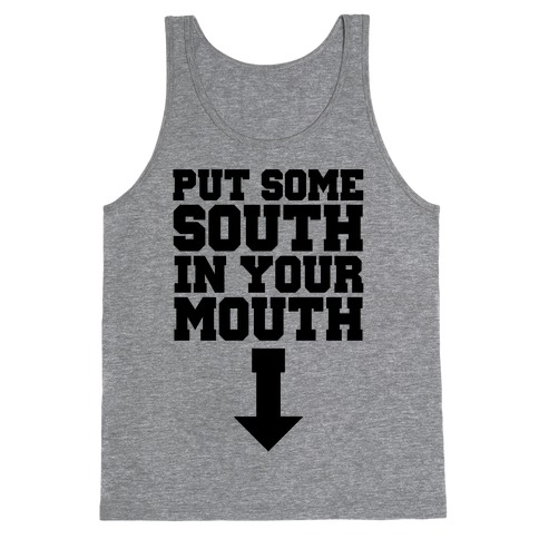 Put Some South in Your Mouth Tank Top