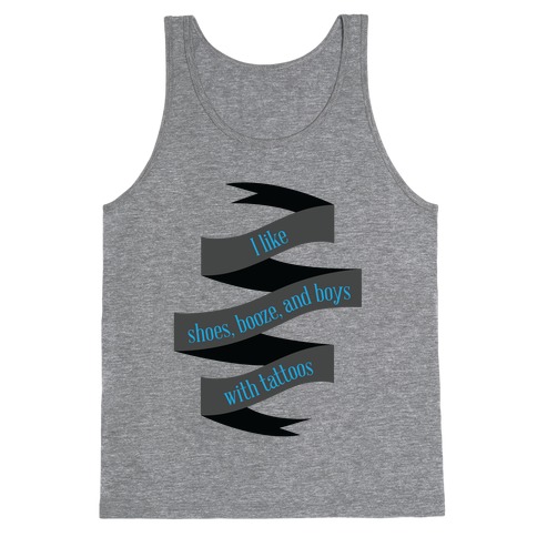 Shoes, Booze, and Tattoos Tank Tank Top