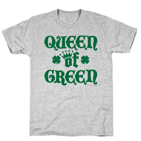 Queen Of Green T-Shirt