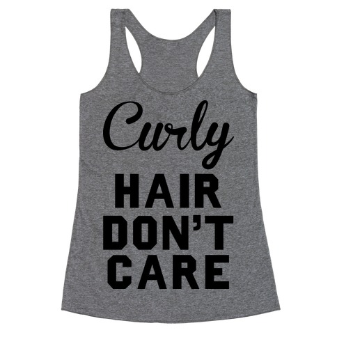 Curly Hair Don't Care Racerback Tank Top