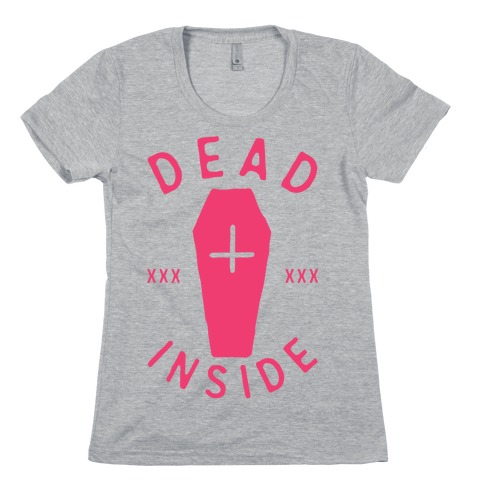 Dead Inside Womens T-Shirt