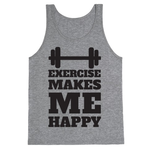 Exercise Makes Me Happy Tank Top