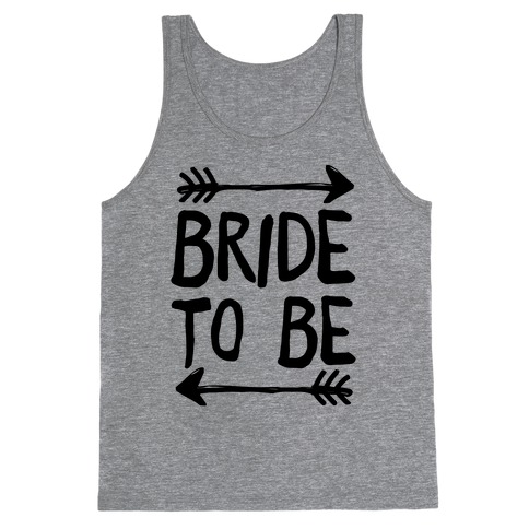Bride To Be Tank Top