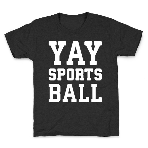 Yay Sports Ball Kids T-Shirt